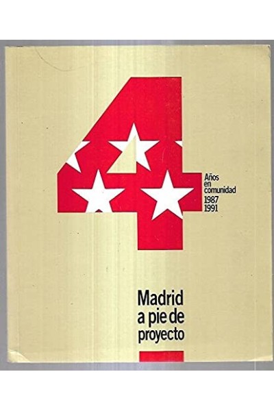 MADRID A PIE DE PROYECTO. 4 AÑOS EN COMUNIDAD 1987-1991